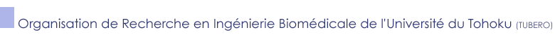 Tohoku University Biomedical Engineering Research Organization(TUBERO)